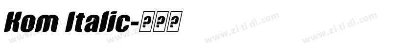 Kom Italic字体转换